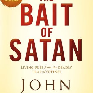 The Bait of Satan, 20th Anniversary Edition: Living Free from the Deadly Trap of Offense
